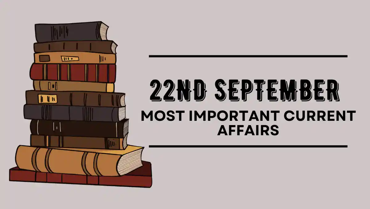 Most Important Current Affairs 22nd September 2023 6552