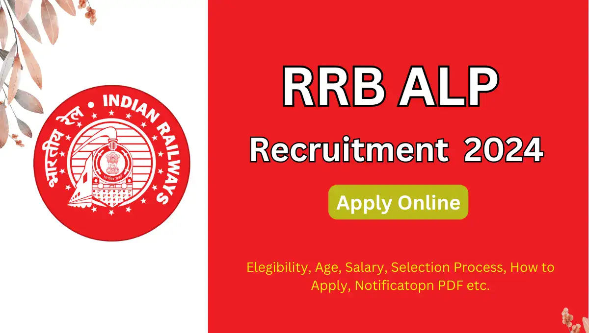 RRB ALP Recruitment 2024 Apply Online, Notification PDF